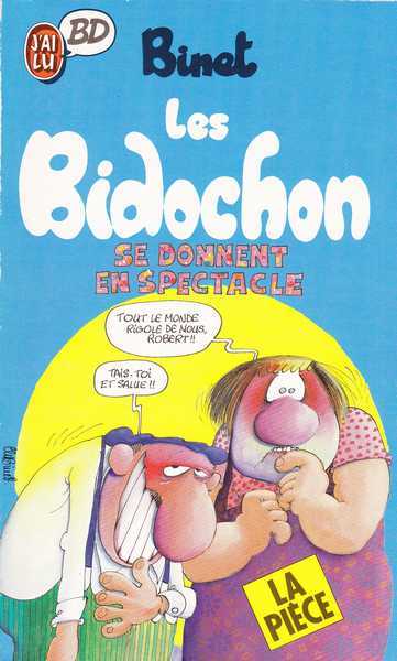 Binet, Les bidochon se donnent en spectacle