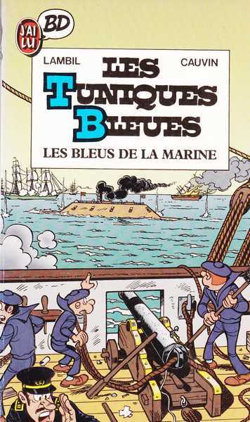 Lambil Willy & Cauvin Raoul, Les tuniques Bleues 07 - Les bleus de la marine