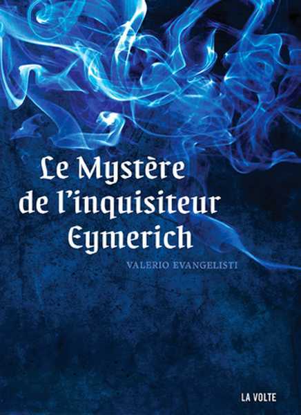 Evangelisti Valerio, Nicholas Eymerich 4 - Le mystere de l'inquisiteur Eymerich