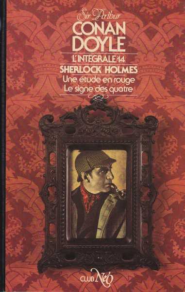 Doyle Sir Arthur Conan, L'intgrale 14 - Sherlock Holmes: Une tude en rouge & Le signe des quatre