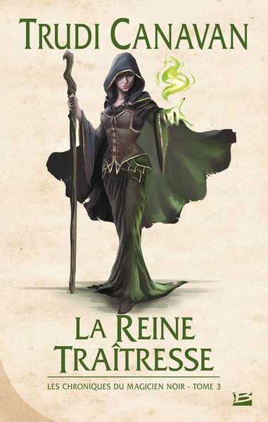 Canavan Trudi, Les chroniques du magicien noir 3 - La reine traitresse - Reli