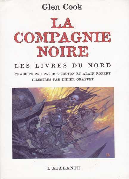 Cook Glen, Intgrale La Compagnie noire - Les livres du nord (La compagnie Noire ; Le chateau Noir ; La rose Blanche) 