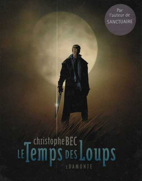 Bec Christophe, Le temps des loups 1 - Damonte