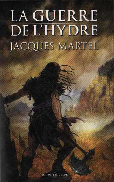 Martel Jacques, La guerre de l'Hydre