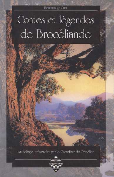 Collectif, Contes et lgendes de Brocliande