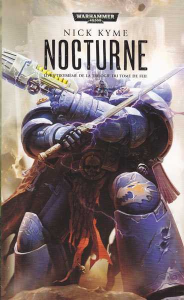 Kyme Nick, La trilogie du tome de feu 3 - Nocturne