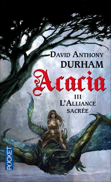 Durham David Anthony, Acacia 3 - L'alliance sacre