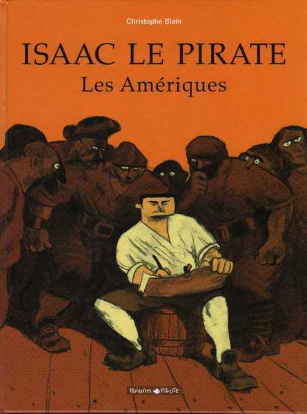 Blain Christophe, Isaac le pirate 1 - Les amriques