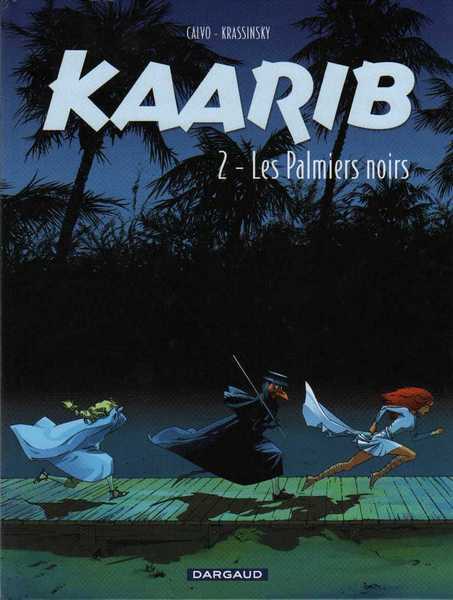 Calvo & Krassinsky, Kaarib 2 - Les palmiers noirs