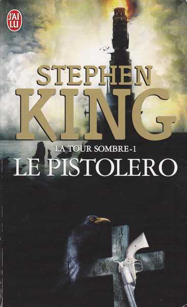 King Stephen, La tour sombre 1 - Le pistolro