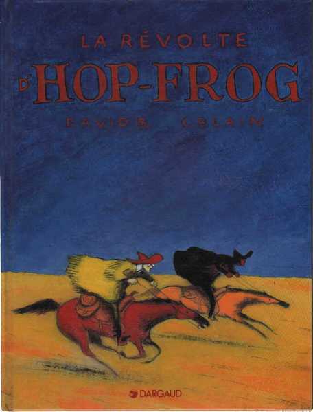 David B. & Blain C., Hiram Lowatt & Placido 1 - La rvolte d'Hop-frog