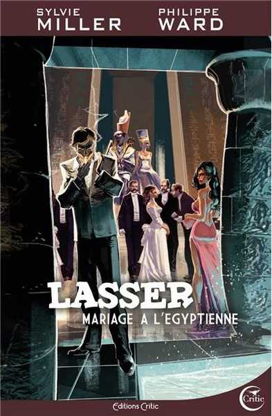Ward Philippe & Miller Sylvie, Lasser, dtective des dieux 2 - Un mariage  l'gyptienne