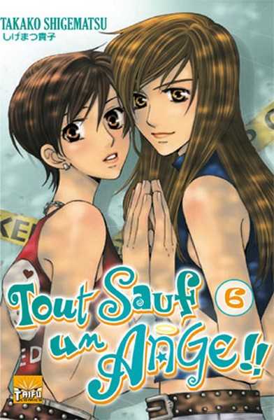 Takako Shigematsu, Tout Sauf un Ange 6