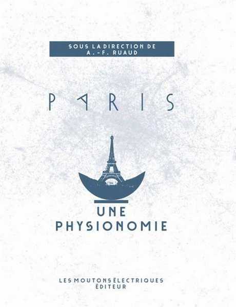 Mare Alexandre & Ruaud Andr-franois, Paris, une physionomie