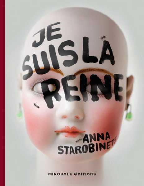 Starobinets Anna, Je suis la reine