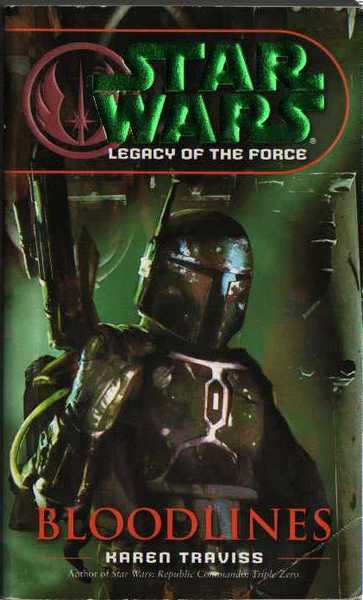 Traviss Karen, Legacy of the force 2 - Bloodlines