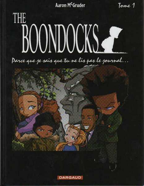 Mcgrunder Aaron, The Boondocks 1 - parce que je sais que tu ne lis pas le journal