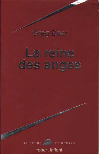 Bear Greg, La reine des anges