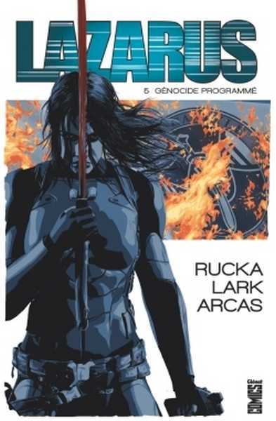Rucka & Lark, Lazarus 5 - Génocide programmé