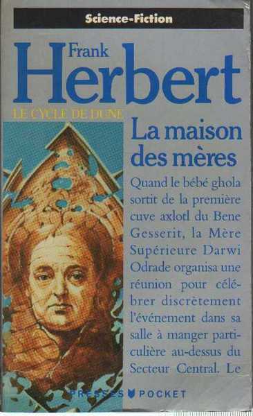 Herbert Frank , Le cycle de dune 7 - La maison des mres