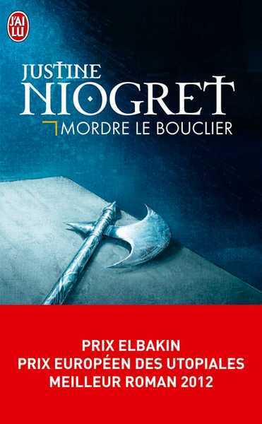 Niogret Justine, Mordre le bouclier