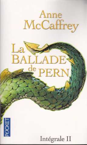 Mccaffrey Anne, La ballade de pern - L'Intgrale 2 (La dame aux dragons ;  l'histoire de Nerilka & Les rengats de pern