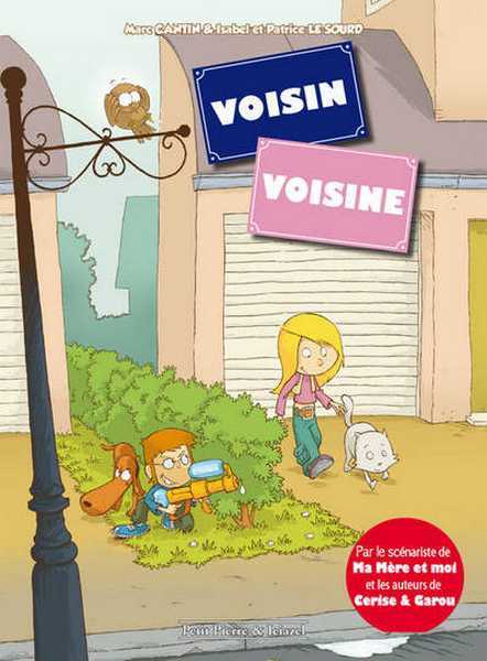 Cantin Marc, Voisin voisines 1