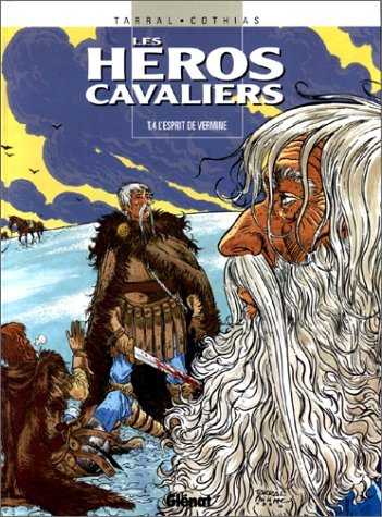 Cothias & Tarral, Les hros cavaliers 4 - L'esprit de vermine