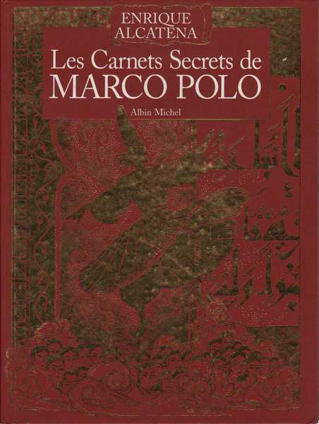 Alcatena Enrique, Les carnets secrets de Marco Polo