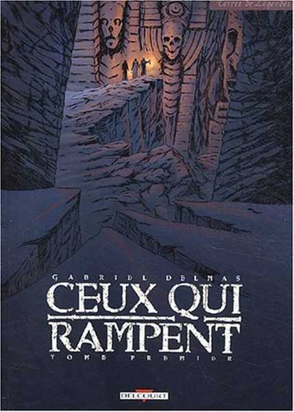 Delmas Gabriel, Ceux qui rampent 1