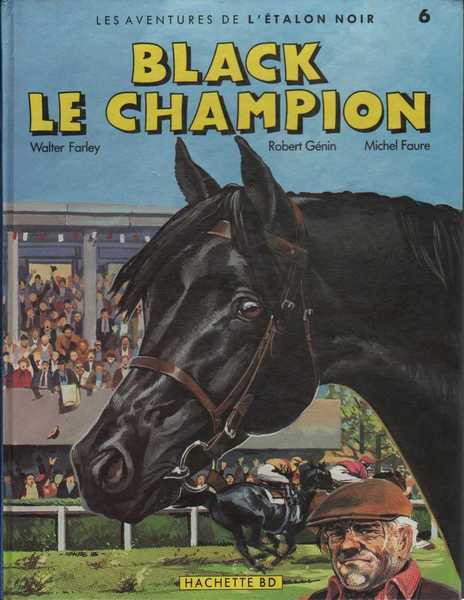 Farley Walter ; Gnin Robert & Faure Michel, Les aventures de l'talon noir 6 - Black le champion