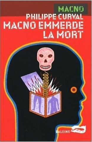 Curval Philippe, Macno 07 - Macno emmerde la mort