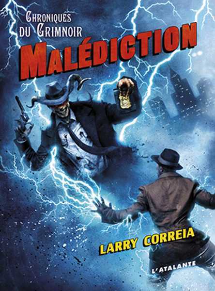 Correia Larry, Les chroniques du Grimnoire 2 - Maldiction