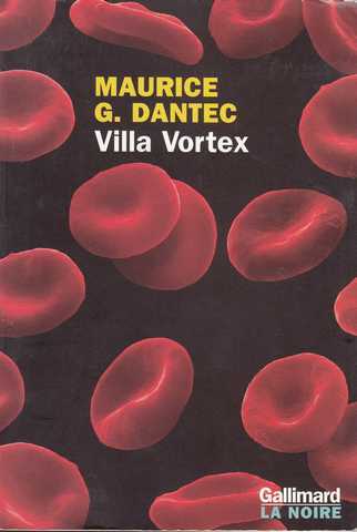 Dantec Maurice G., Villa vortex