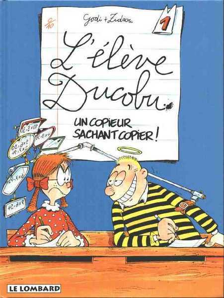 Godi & Zidrou, L'lve Ducobu 1 - Un copieur sachant copier !