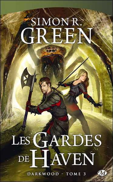 Green Simon R., Darkwood 3 - Les gardes de Haven