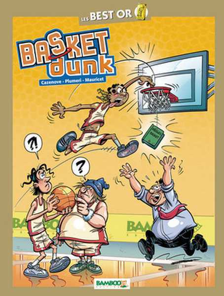 Mauricet; Plumeri & Cazenove, Basket Dunk Best Or
