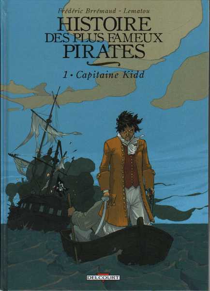 Brremand Frdric & Girier Benoit (lematou), Histoire des plus fameux pirates 1 - Capitaine Kidd