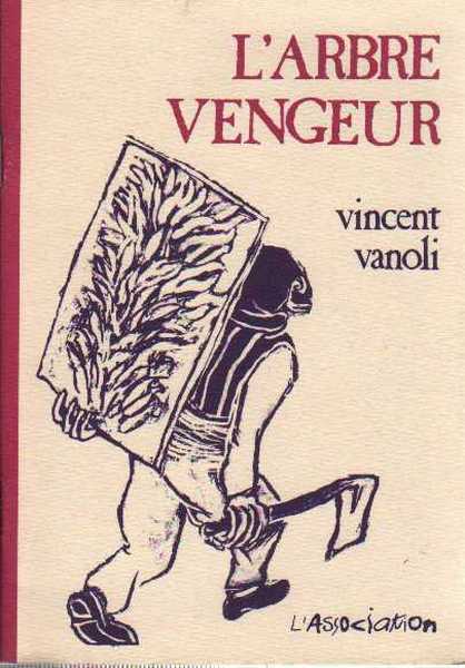 Vanoli Vincent, L'arbre vengeur