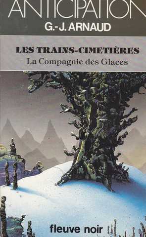 Arnaud G.j. , La compagnie des glaces 21 - Les trains-cimetiere