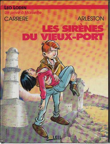 Carrere & Arleston, Leo Loden 2 - Les sirnes du vieux-port