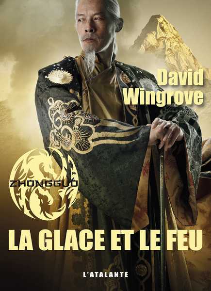 Wingrove David, Zhongguo 4 - La glace et le feu