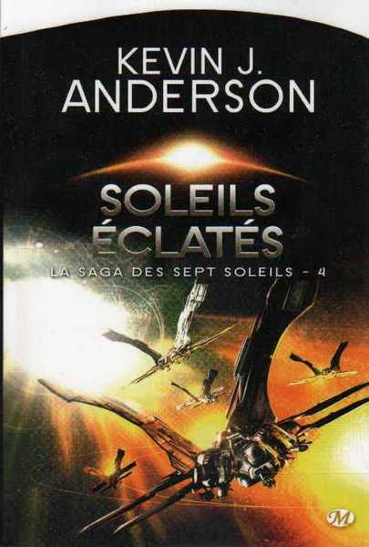 Anderson Kevin J., La saga des sept soleils 4 - Soleils clats