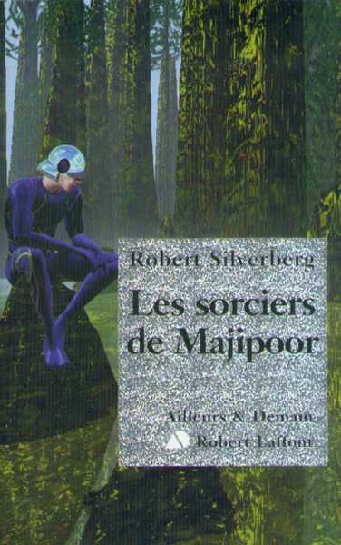 Silverberg Robert , Les sorciers de Majipoor