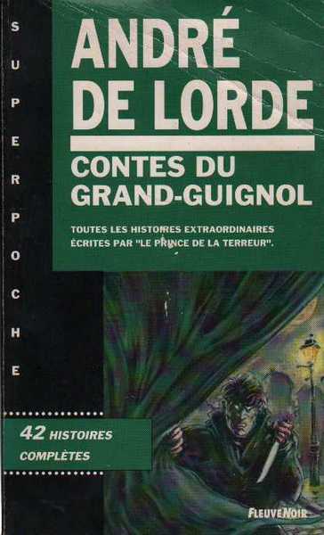 De Lorde Andr, Contes du grand-guignol