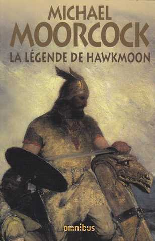 Moorcock Michael, La lgende de Hawkmoon