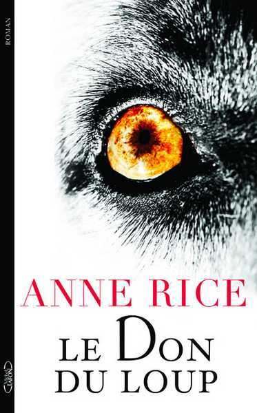 Rice Anne, Le don du loup