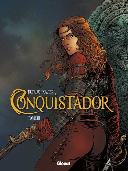 Dufaux & Xavier, Conquistador 3