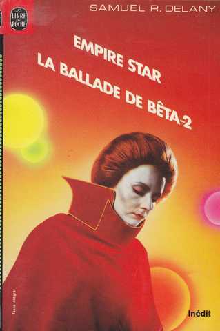 Delany Samuel R., La ballade de Bta-2, suivi de Empire star