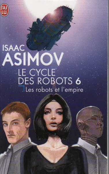Asimov Isaac , Le cycle des robots 6 - Les robots et l'empire